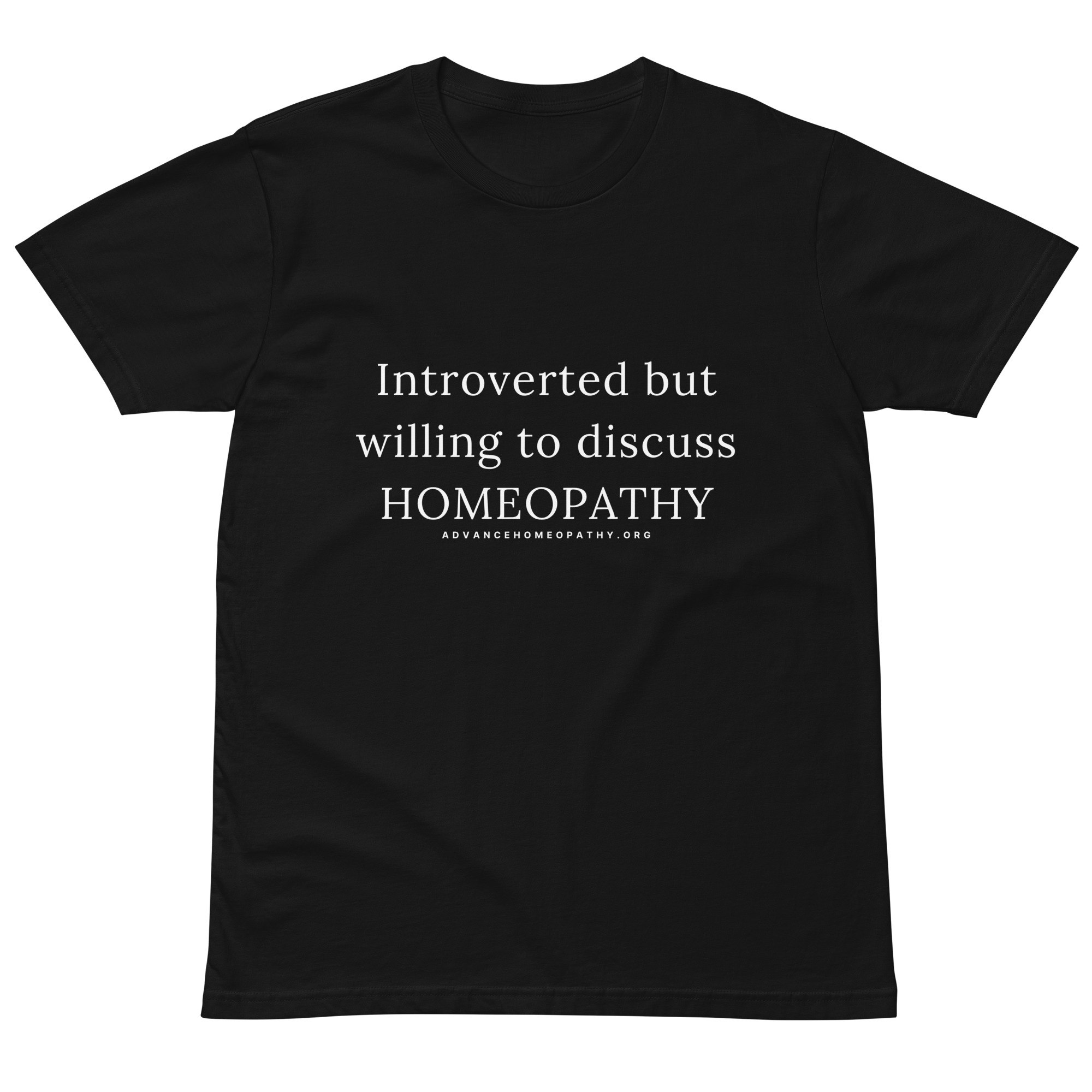 Introverted but Willing to Discuss Homeopathy Unisex t-shirt